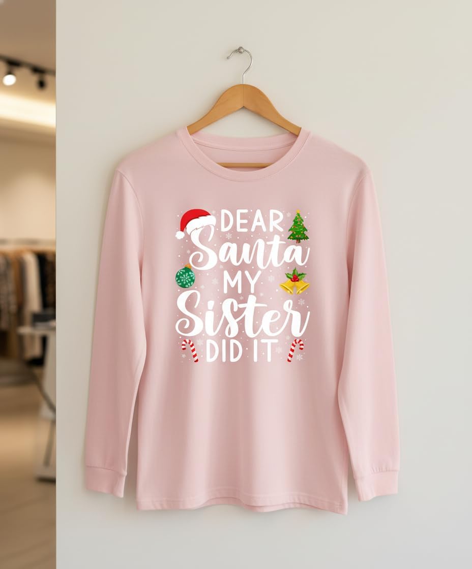 Dear Santa My Sister Did It Funny Christmas Matching Xmas Shirt for Youth Boys Girls Kids Toddler Son Daughter