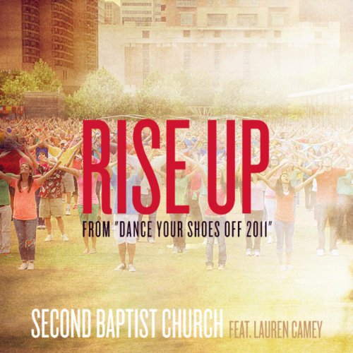 Rise Up (From "Dance Your Shoes Off 2011") (feat. Lauren