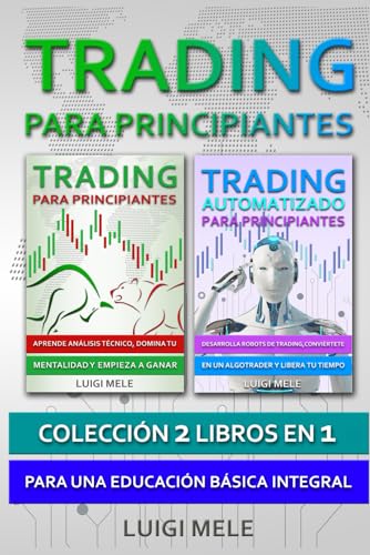 Trading para Principiantes: Colección 2 Libros En 1 - Para Una Ed...
