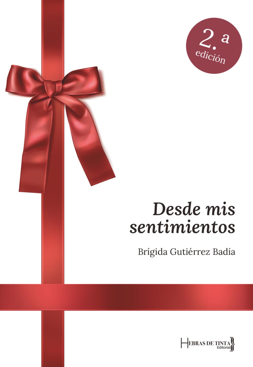 Desde mis sentimientos: Prosa poética sensorial sobre amor, deseo, melancolía y renacer