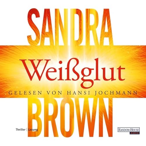 Wei&szlig;glut Audiolivro Por Sandra Brown, Christoph G&ouml;hler capa