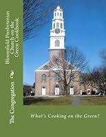 What's Cooking on the Green? : Bloomfield Presbyterian Church on the Green Cookbook 1484904974 Book Cover