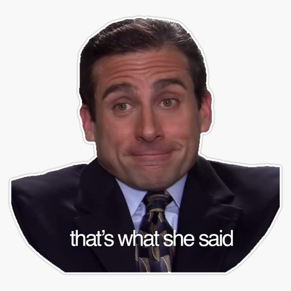 that's what she said