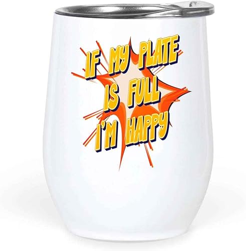 Novelty Gift Enjoy Life, Gift Ideas for Food and Drink Lovers - 12 Oz White Stainless Steel Wine Tumbler