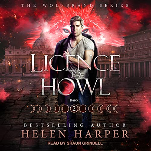 Licence to Howl: Wolfbrand, Book 2