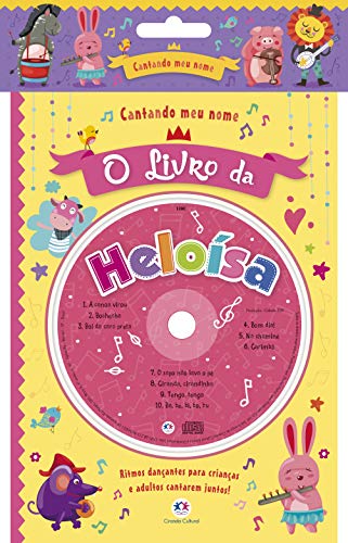 Cantando meu nome – O livro da Heloísa: O livro da Heloísa