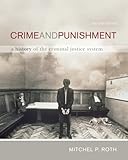 Cengage Learning eBook for Roth's Crime and Punishment: A History of the Criminal Justice System,...