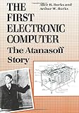 The First Electronic Computer: The Atanasoff Story