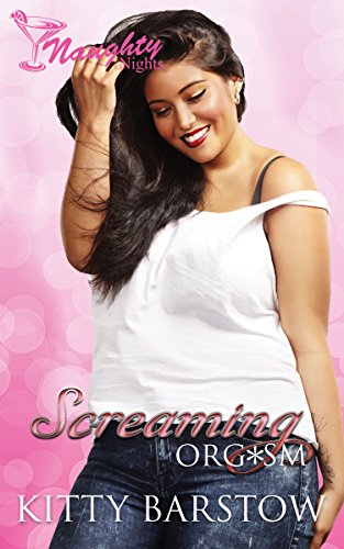 Screaming Org*sm (Naughty Nights Presents) (English Edition)