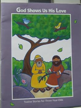 God Shows Us His Love (Twelve Stories for Three-Year-Olds)