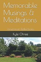 Memorable Musings & Meditations: Innermost Reflections 1798421372 Book Cover