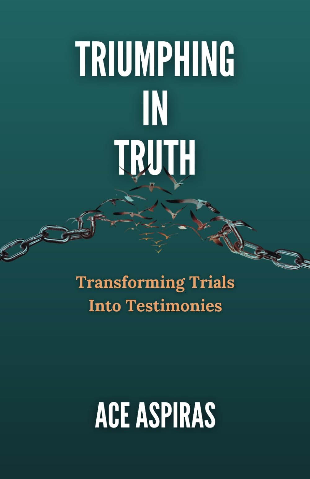 Triumphing in Truth: Transforming Trials Into Testimonies