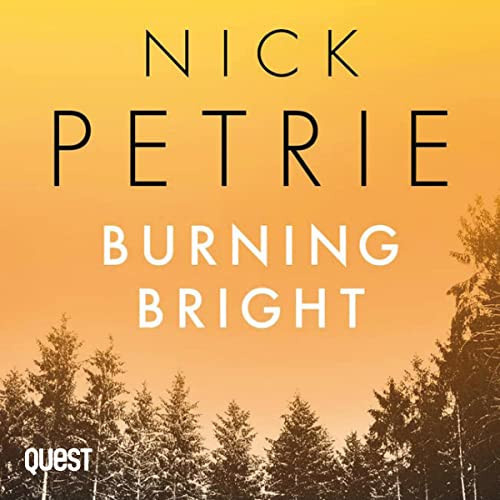 Burning Bright Peter Ash, Book 2 (Audio Download) Nick Petrie