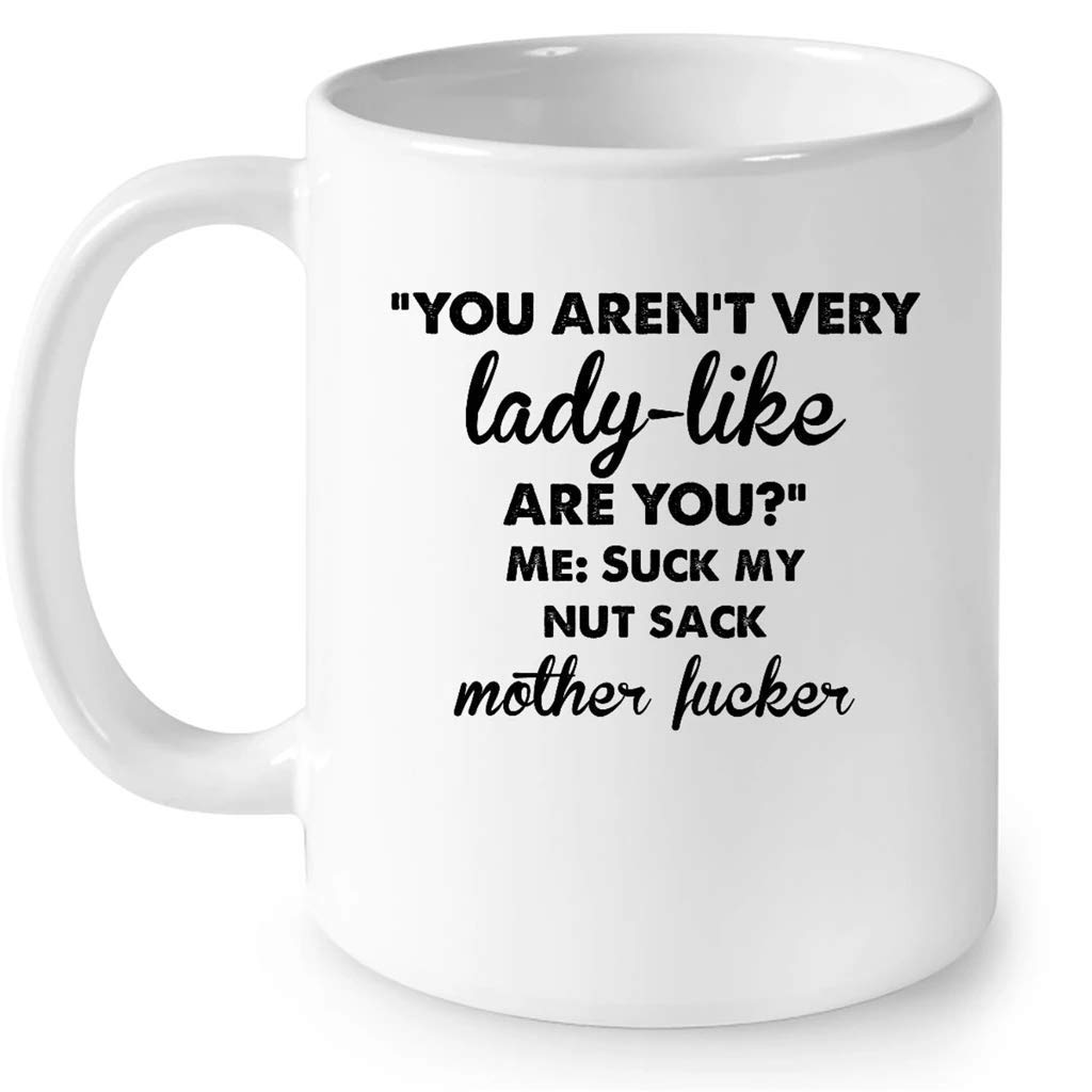 NA Taza No Eres Muy Femenina ¿Eres yo? Chupa mi Nuez Saco Hijo de Puta -  Taza Blanca de café con Envoltura Completa : Amazon.es: Hogar y cocina