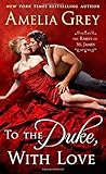 To the Duke, With Love: The Rakes of St. James