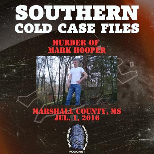 Southern Cold Case Files: The Murder of Mark Hooper
