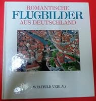 Romantische Flugbilder aus Deutschland 3893500960 Book Cover