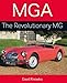 Knowles, D: MGA: The Revolutionary MG (Autoclassics)