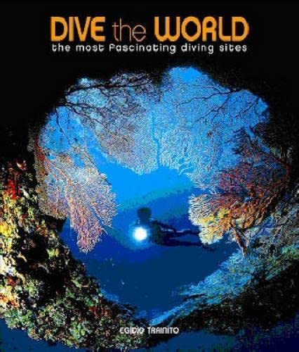 Dive the World: The Most Fascinating Diving Sites