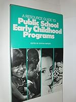 A Resource Guide to Public School Early Childhood Programs 0871201518 Book Cover
