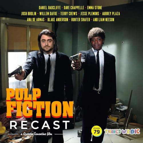 EP: 79 - A Pulp Fiction Recast