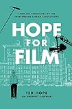 Hope for Film: From the Frontline of the Independent Cinema Revolutions