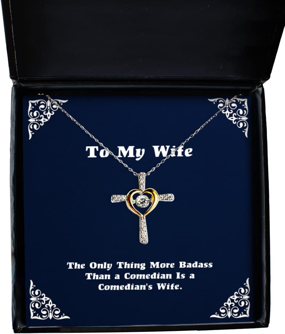 Fun Wife, The Only Thing More Badass Than a Comedian is a Comedian's Wife, Love Holiday Cross Dancing Necklace for Wife