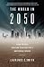 The World in 2050: Four Forces Shaping Civilization's Northern Future