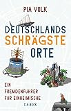 deutschland top 10 städte  Deutschlands schrägste Orte: Ein Fremdenführer für Einheimische
