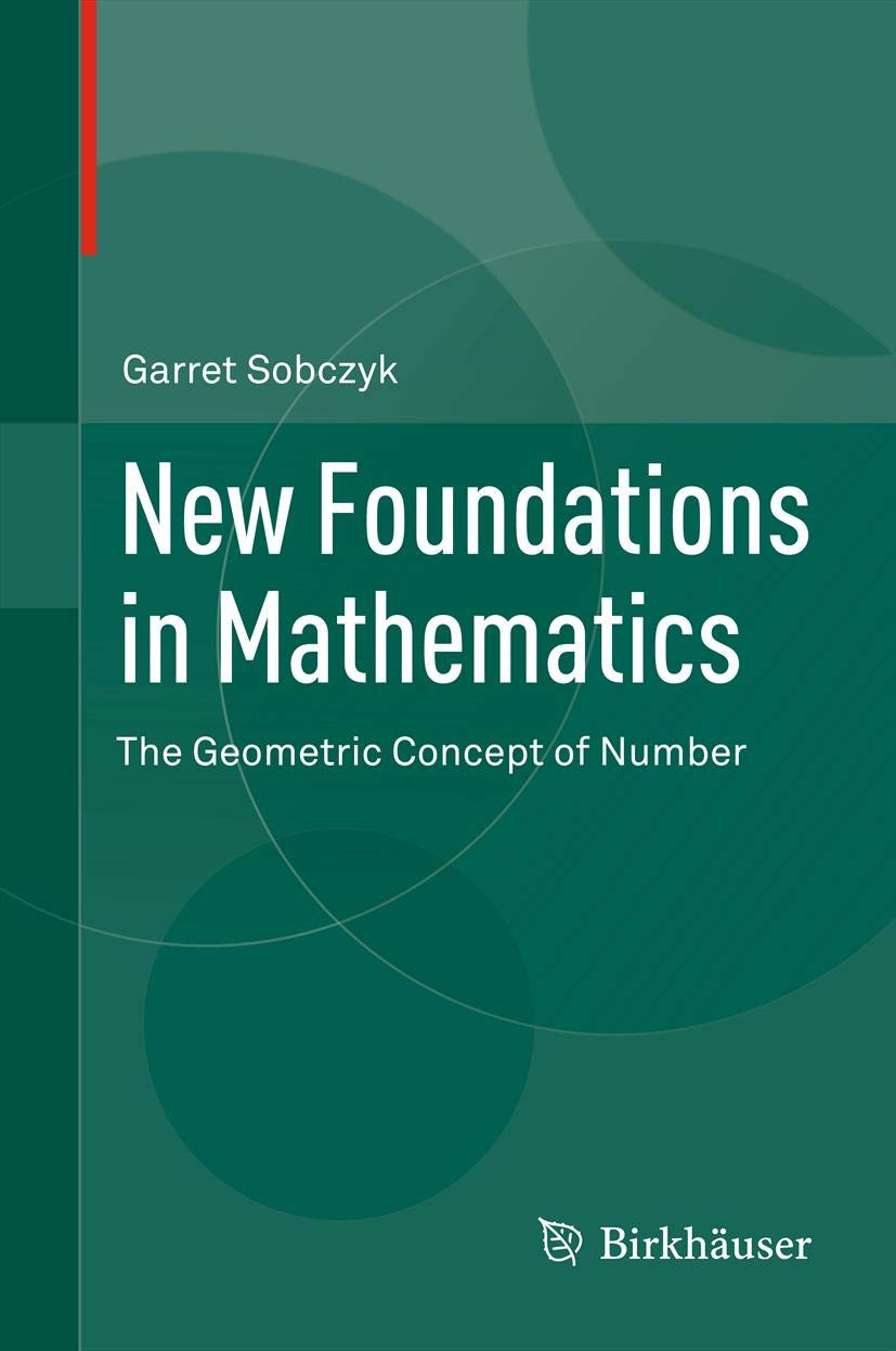 New Foundations in Mathematics: The Geometric Concept of Number