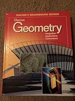 Glencoe Geometry: Integration, Applications, Connections, Teacher's Wraparound Edition 0078228824 Book Cover