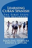 Learning Cuban Spanish: The First Steps for Beginners