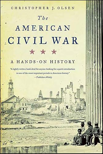 The American Civil War: A Hands-on History