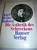 karl heinz bohrer stauffenberg  Die Ästhetik des Schreckens. Die pessimistische Romantik und Ernst Jüngers Frühwerk.