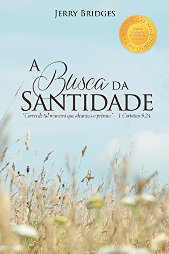 A busca da santidade por [Jerry Bridges, Felipe Sabino de Araújo Neto]