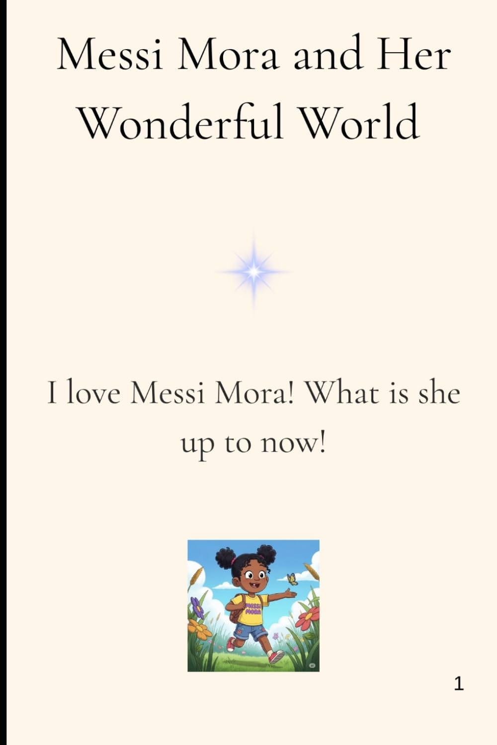 Messi Mora and Her Wonderful World: A Wonderful Story + Activity Journey