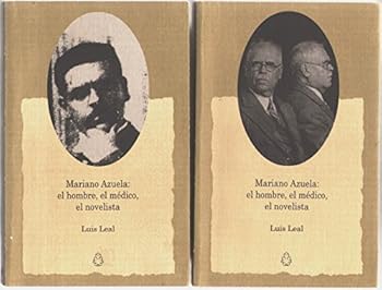 Mariano Azuela: el hombre, el médico, el novelista; Tomo 1 y 2
