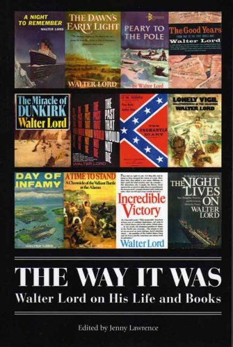 The Way It Was: Walter Lord on His Life and Books (English Edition)