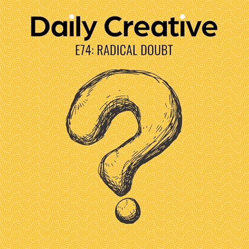 How to Turn Doubt Into Your Creative Superpower Podcast Por arte de portada