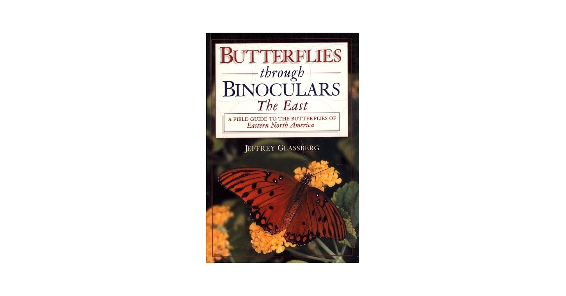 Butterflies through Binoculars: The EastA Field Guide ... - Amazon.com