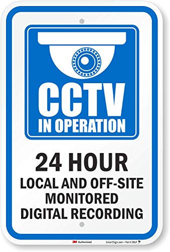 SmartSign "CCTV In Operation - 24 Hour Local And Off-Site Monitored Digital Recording" Sign  12" x 18" 3M Engineer Grade Reflective Aluminum