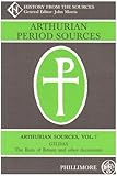 Arthurian Period Sources: Gildas: The Ruin of Britain and Other Documents (v. 7)