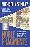 Noble Fragments: the maverick who broke up the world’s greatest book