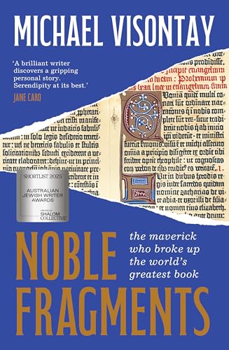 Noble Fragments: the maverick who broke up the world’s greatest book