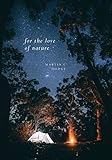 For The Love of Nature