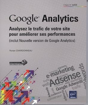 Paperback Google Analytics - Analysez le trafic de votre site pour améliorer ses performances (inclus Nouvelle [French] Book