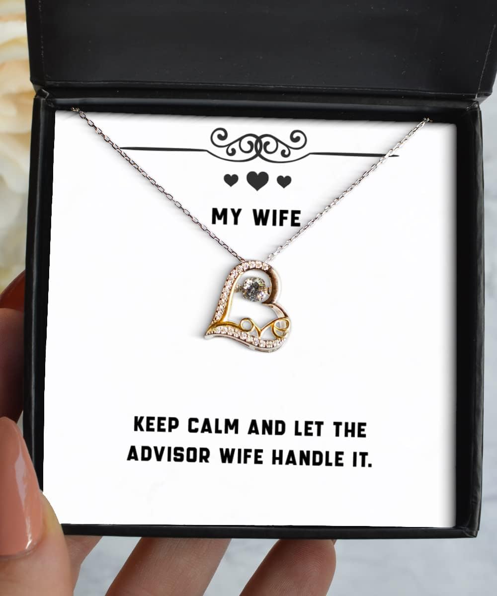 Funny Wife Gifts, Keep Calm and Let The Advisor Wife Handle It, Love Valentine's Day Love Dancing Necklace Gifts for Wife
