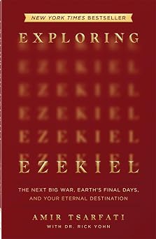 Exploring Ezekiel A Bible Prophecy Study of Israels Future and the Events of the Last Days