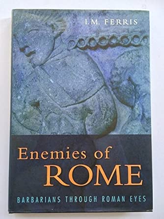 Enemies of Rome: Barbarians through Roman eyes book cover