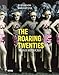 The Roaring Twenties: Die wilde Welt der 20er